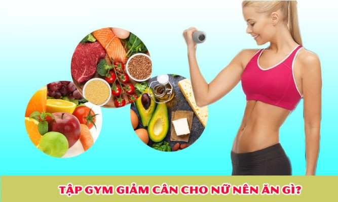 Ăn gì trước và sau tập gym