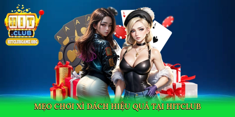 meo-choi-xi-dach-hieu-qua-tai-hitclub-4