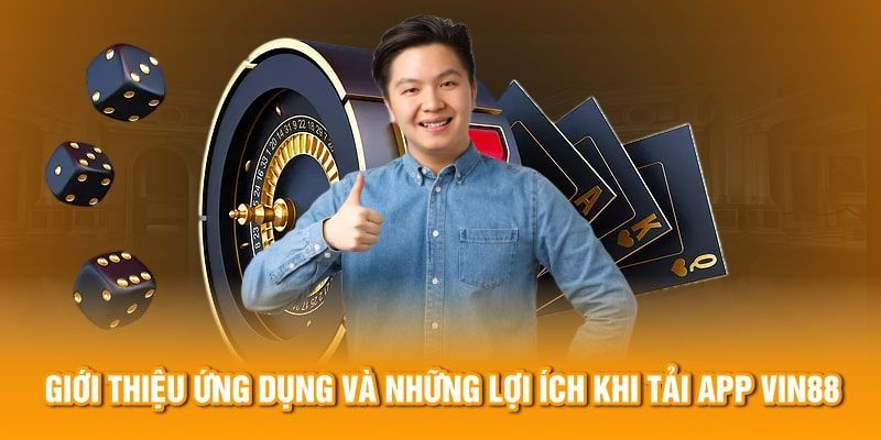 Tải App Vin88 Để Trải Nghiệm Thế Giới Cá Cược Đỉnh Cao