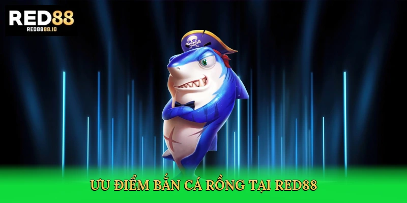 uu-diem-ban-ca-rong-tai-red88-3