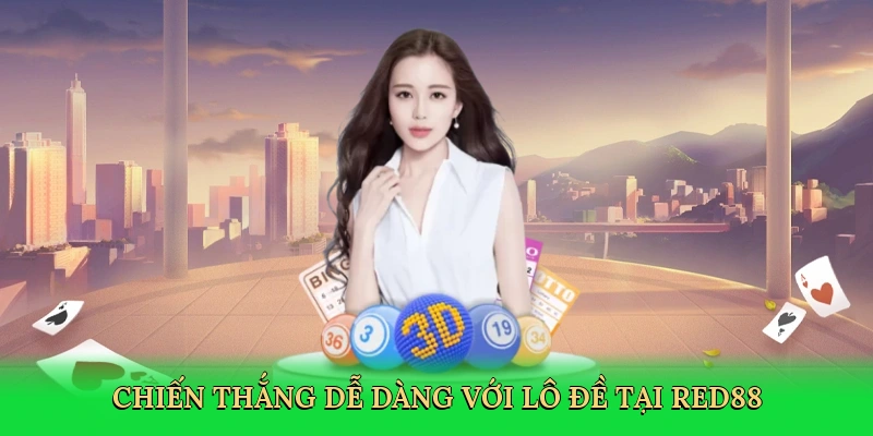 Chiến thắng dễ dàng với lô đề tại Red88