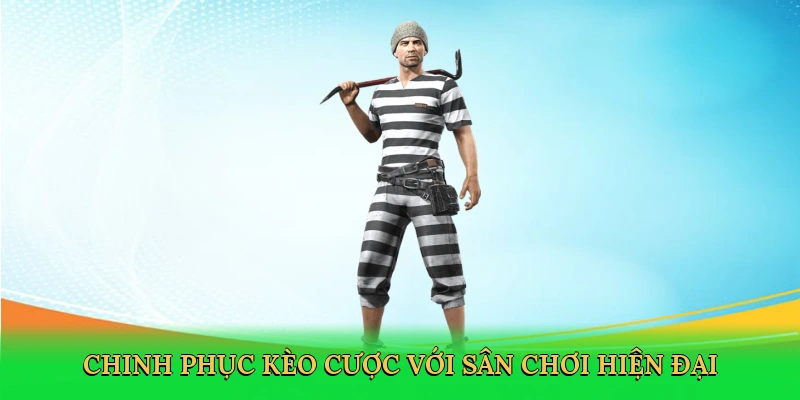 Chinh phục kèo cược với sân chơi hiện đại