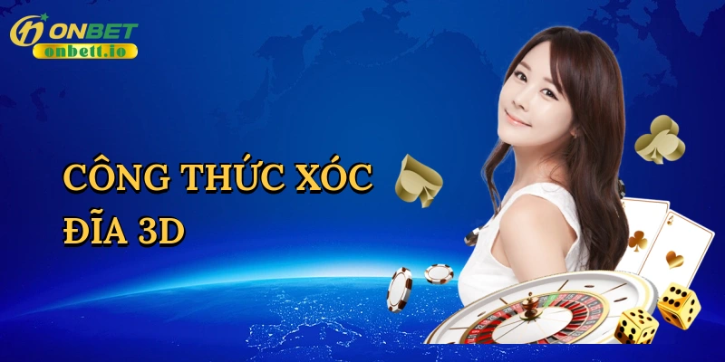 Công thức xóc đĩa 3D