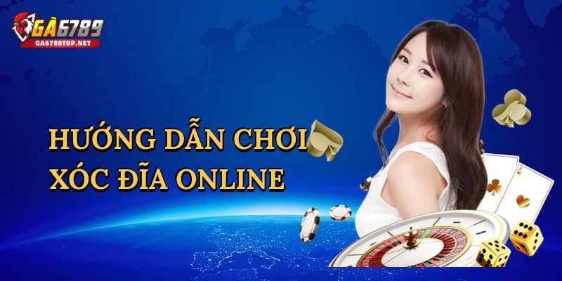 Hướng dẫn chơi xóc đĩa online