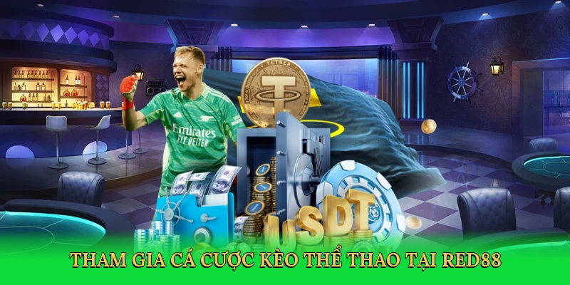 Kèo Chấp Thể Thao – Cá Cược Đỉnh Cao Cùng Red88