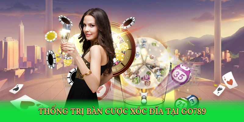 Xóc Đĩa Go789 – Cuộc Chơi Kịch Tính, Thưởng Lớn Tại Go789