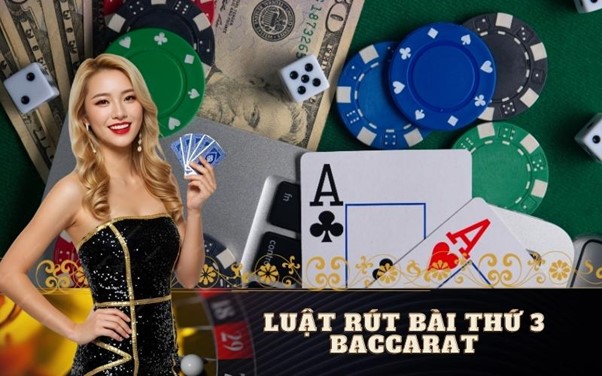 Luật rút bài thứ 3 Baccarat