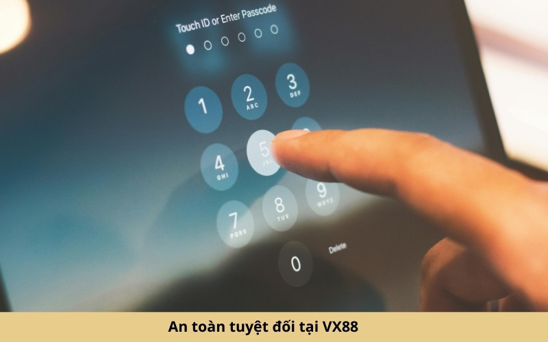 An toàn tuyệt đối tại VX88