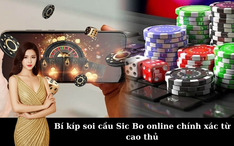 Kinh nghiệm soi cầu Sic Bo online chính xác từ cao thủ