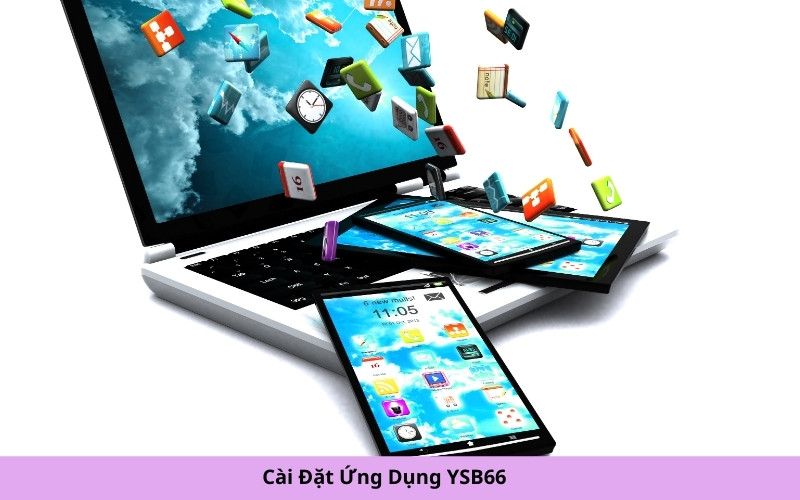 Cài Đặt Ứng Dụng YSB66