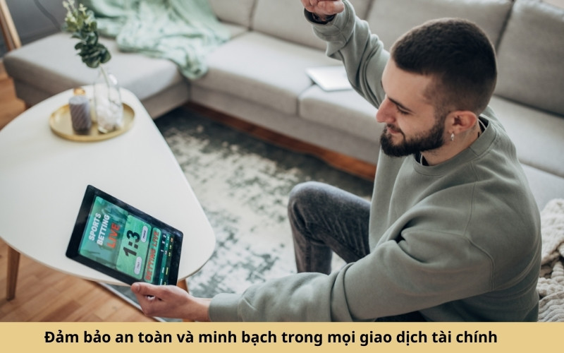 Đảm bảo an toàn và minh bạch trong mọi giao dịch tài chính