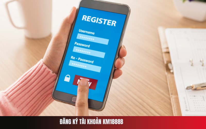 Đăng ký tài khoản Km1888b