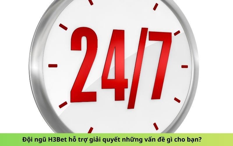 Đội ngũ H3Bet hỗ trợ giải quyết những vấn đề gì cho bạn