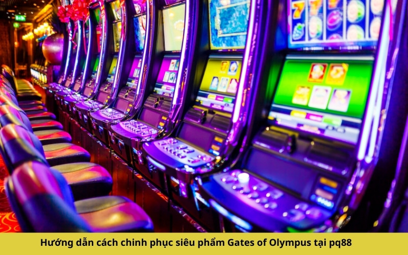 Hướng dẫn cách chinh phục siêu phẩm Gates of Olympus tại pq88