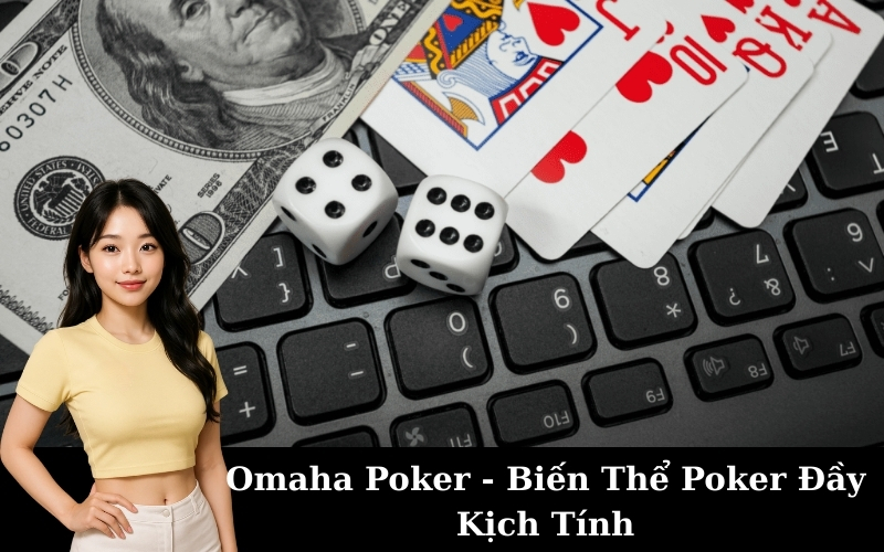 Tìm hiểu các biến thể Poker online phổ biến nhất hiện nay
