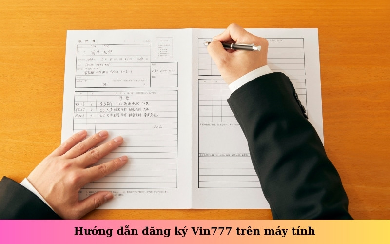 Hướng dẫn đăng ký Vin777 trên máy tính