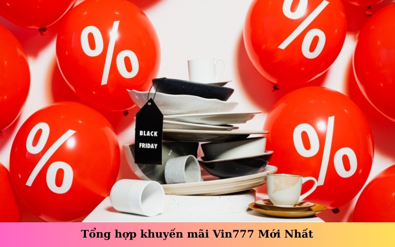 Tổng hợp khuyến mãi Vin777 Mới Nhất